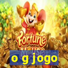 o g jogo